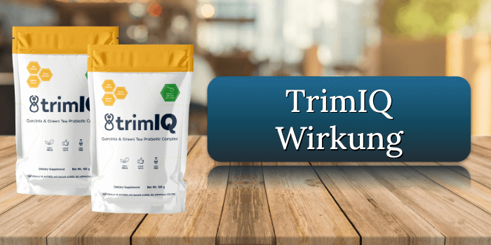TrimIQ Wirkung Wirkungseintritt