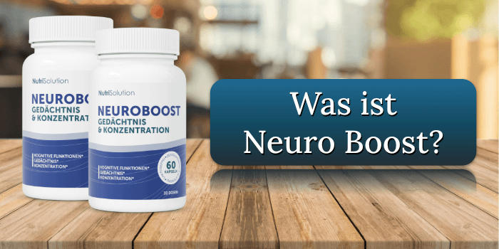 Was ist Neuro Boost Was ist Neuro Boost