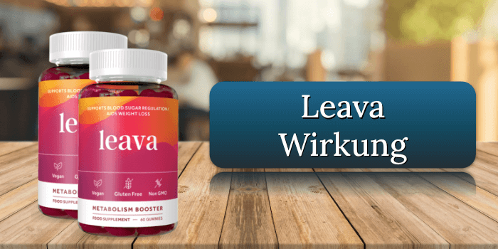 Leava Wirkung