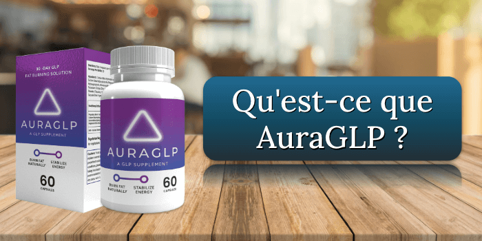 Qu'est-ce que AuraGLP ? Quest-ce que AuraGLP