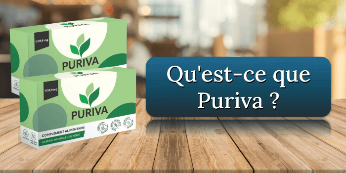 Qu'est-ce que Puriva Quest-ce que Puriva