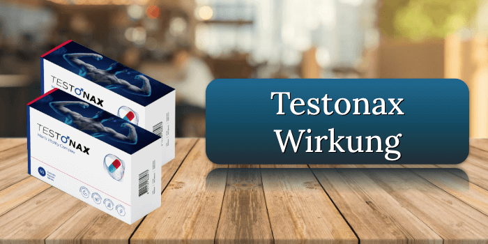 Die Wirkung der Testonax Kapseln Testonax Wirkung
