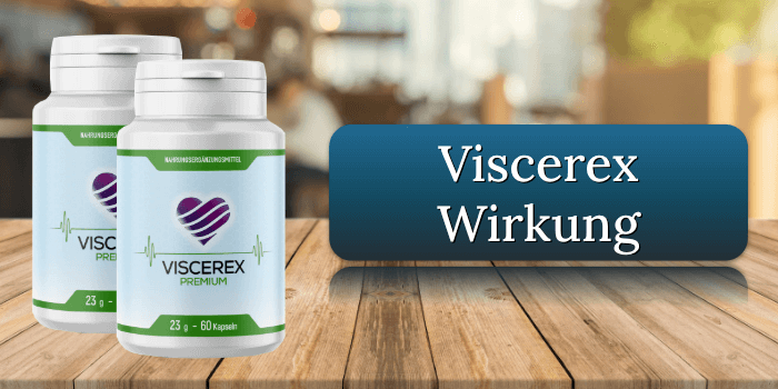 Viscerex Wirkung