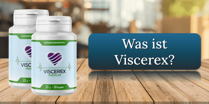 Was ist Viscerex