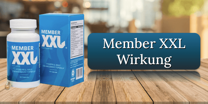 Member XXL Wirkung Wirkungseintritt MemberXXL