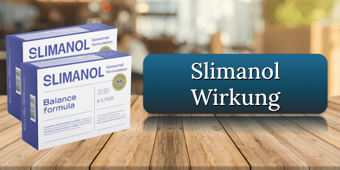 Die Wirkung der Slimanol Kapseln Slimanol Wirkung Wirkungseintritt Zusammensetzung