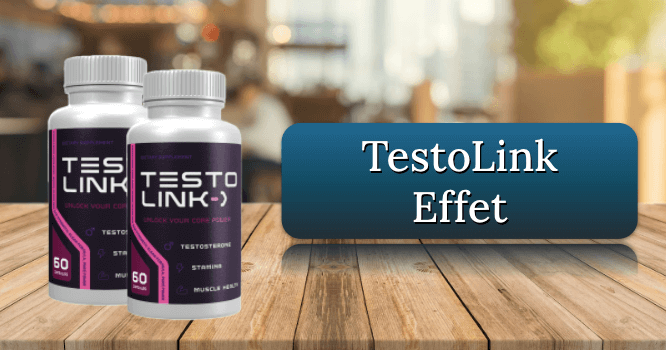 L'effet des TestoLink gélules TestoLink Effet