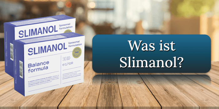 Was ist Slimanol Was ist Slimanol