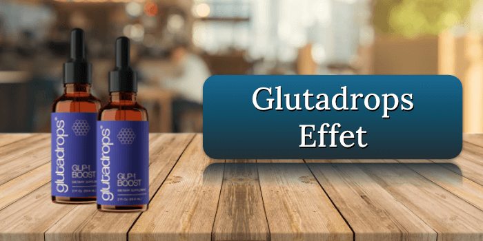 L'effet des Glutadrops Glutadrops Effet