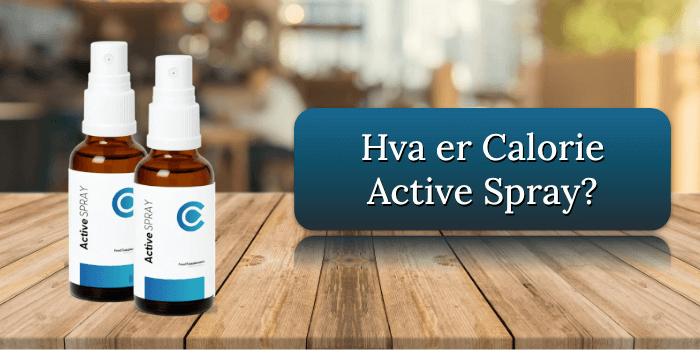 Hva er Calorie Active Spray Hva er Calorie Active Spray