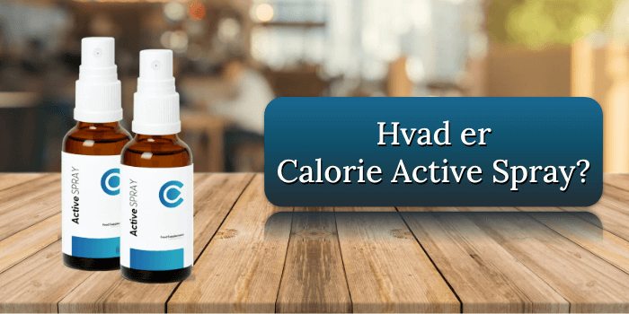 Hvad er Calorie Active Spray Hvad er Calorie Active Spray