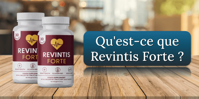 Qu'est-ce que Revintis Forte Quest-ce que Revintis Forte