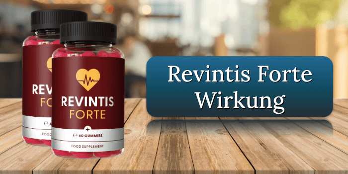 Die Wirkung der Revintis Forte Gummies Revintis Forte Wirkung Wirkungseintritt