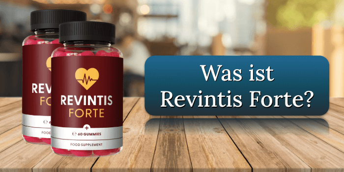 Was ist Revintis Forte Was ist Revintis Forte