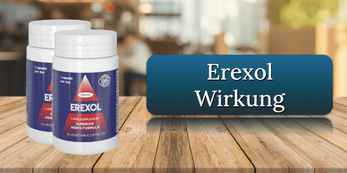 Erexol Wirkung Wirkungseintritt