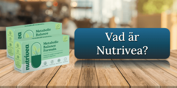 Vad är Nutrivea Vad aer Nutrivea