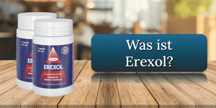Was ist Erexol