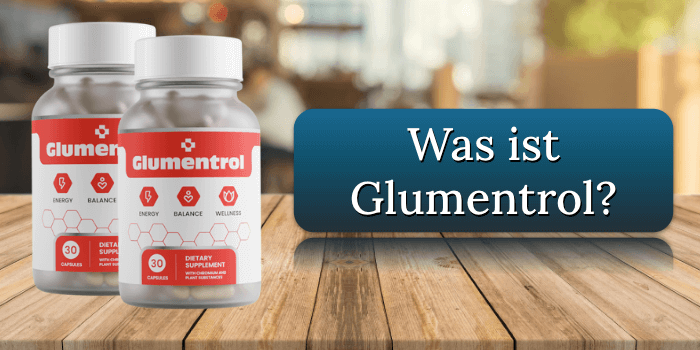 Was ist Glumentrol Was ist Glumentrol
