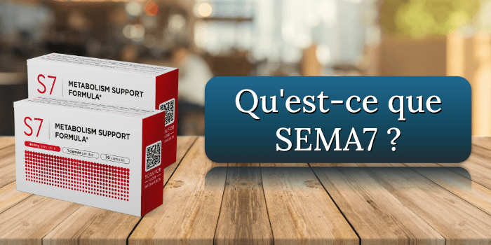 Quest-ce que SEMA7