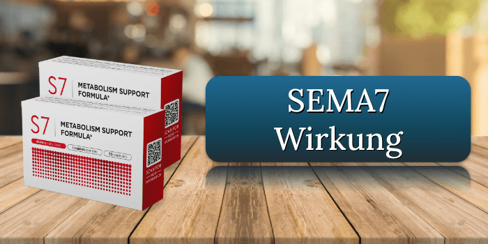 Die Wirkung der SEMA7 Kapseln SEMA7 Wirkung Wirkungseintritt