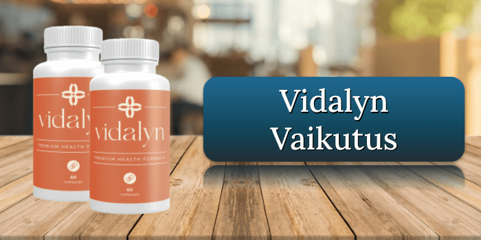 Vidalyn-kapselien vaikutus Vidalyn Vaikutus Vaikutuksen alkaminen