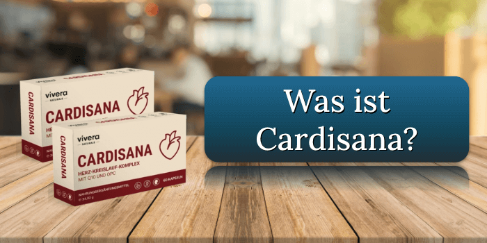 Was ist Cardisana Was ist Cardisana
