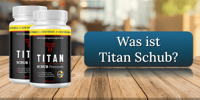 Was ist Titan Schub Kapseln