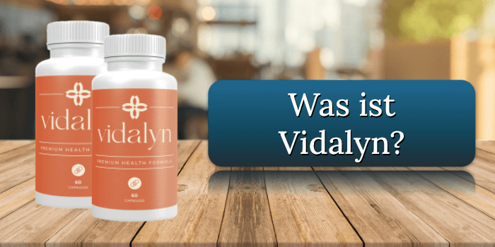 Was ist Vidalyn Was ist Vidalyn