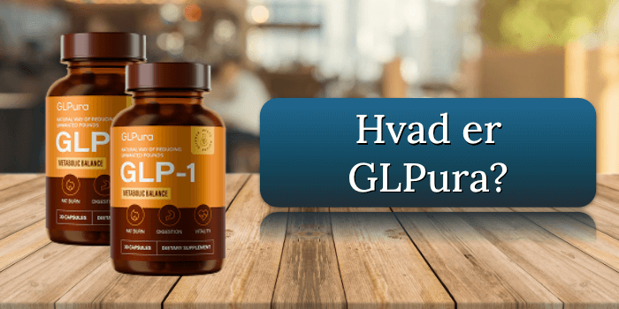 Hvad er GLPura Hvad er GLPura