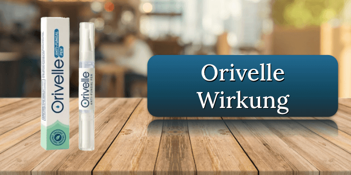 Die Wirkung des Orivelle Nagelpflegestifts Orivelle Wirkung Wirkungseintritt