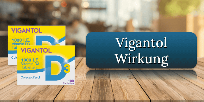 Die Wirkung der Vigantol Vitamin D Kapseln Vigantol Wirkung Wirkungseintritt
