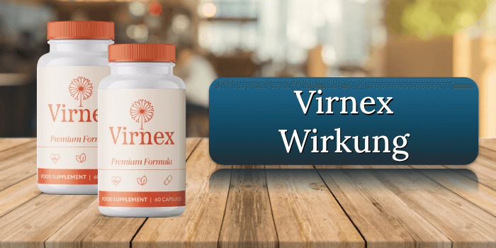 Die Wirkung der Virnex Kapseln Virnex Wirkung Wirkungseintritt