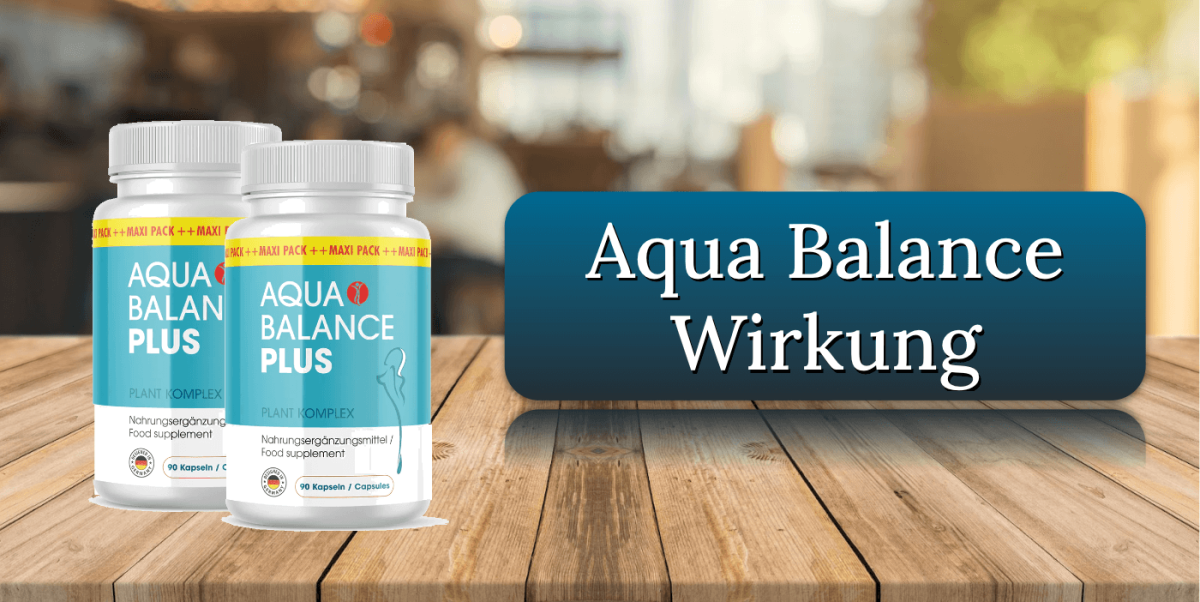 Aqua Balance Wirkung Wirkungseintritt