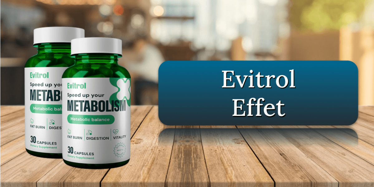Evitrol Effet