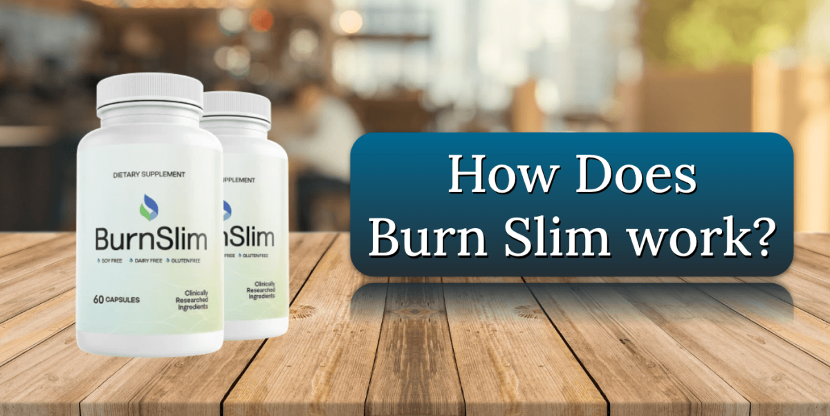 How Does Burn Slim Work