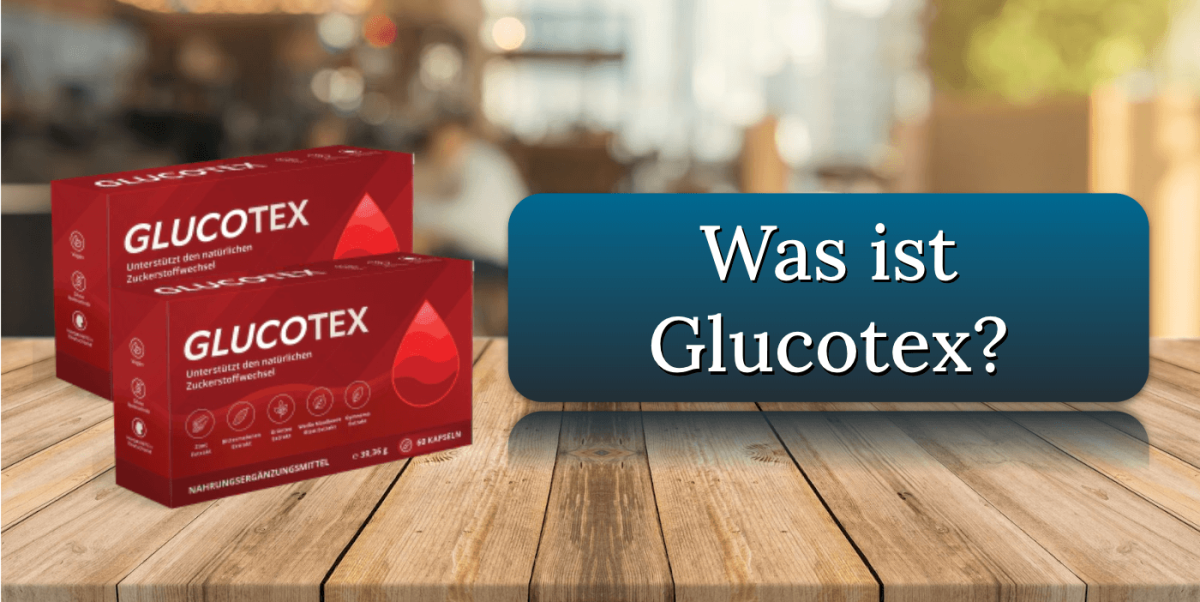 Was ist Glucotex