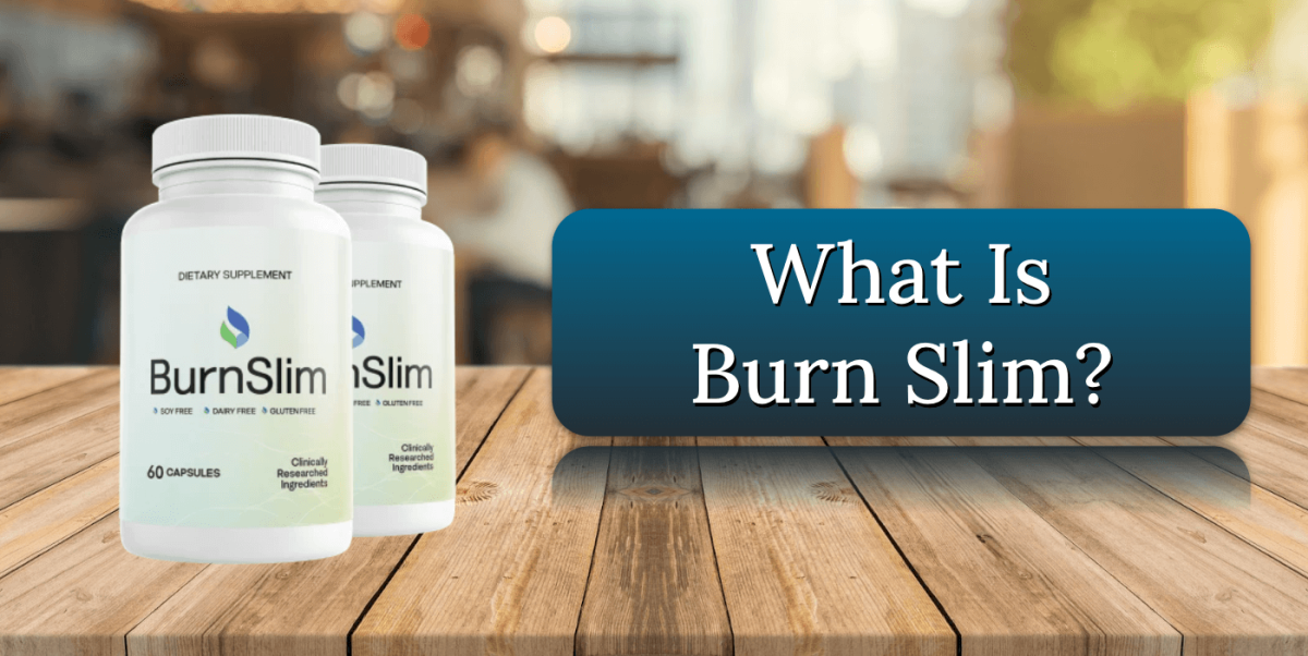 What Is Burn Slim